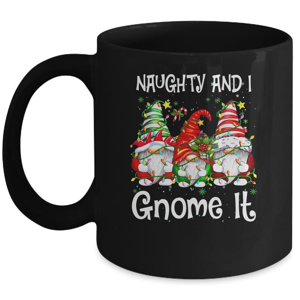 Naughty And I Gnome It Christmas Gnomes Funny Xmas Mug | teecentury