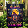 Never Mind The Witch Beware Of The Dachshund Flag Funny Halloween For Dog Lovers Flag | Teecentury.com