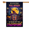 Never Mind The Witch Beware Of The Dachshund Flag Funny Halloween For Dog Lovers Flag | Teecentury.com