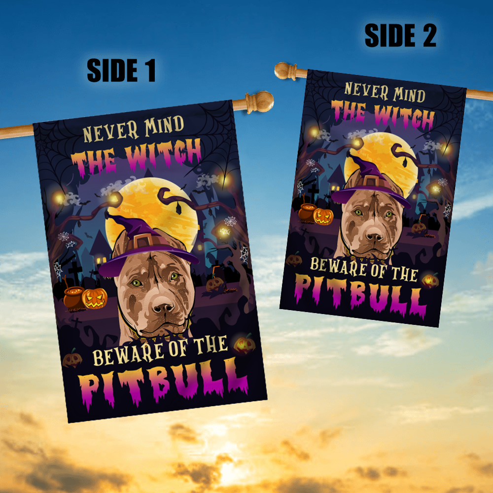 Never Mind The Witch Beware Of The Pitbull Flag Funny Halloween For Dog Lovers Flag | Teecentury.com