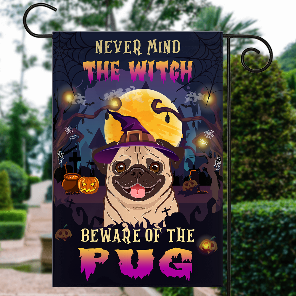 Never Mind The Witch Beware Of The Pug Flag Funny Halloween For Dog Lovers Flag | Teecentury.com