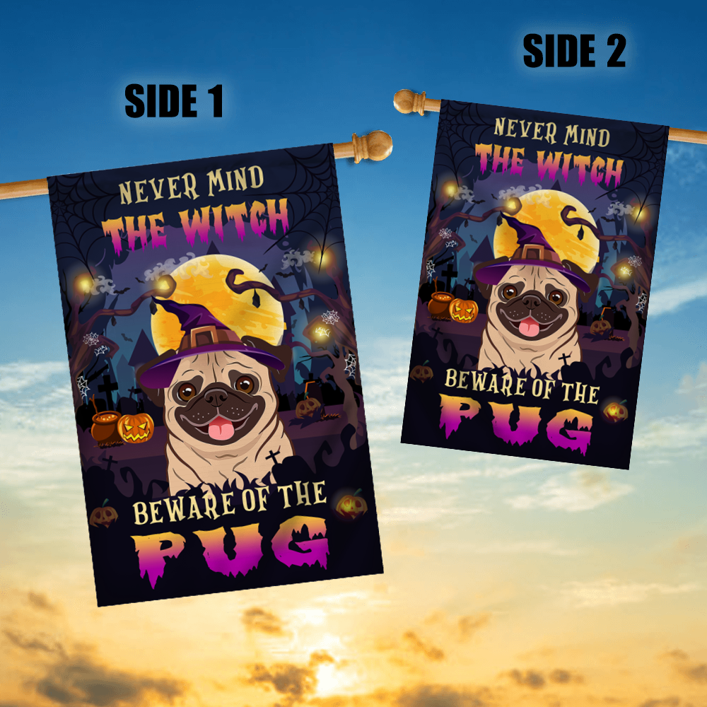 Never Mind The Witch Beware Of The Pug Flag Funny Halloween For Dog Lovers Flag | Teecentury.com