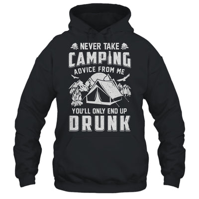Never Take Camping Advice From Me Drunk Dad Beer T-Shirt & Hoodie | Teecentury.com