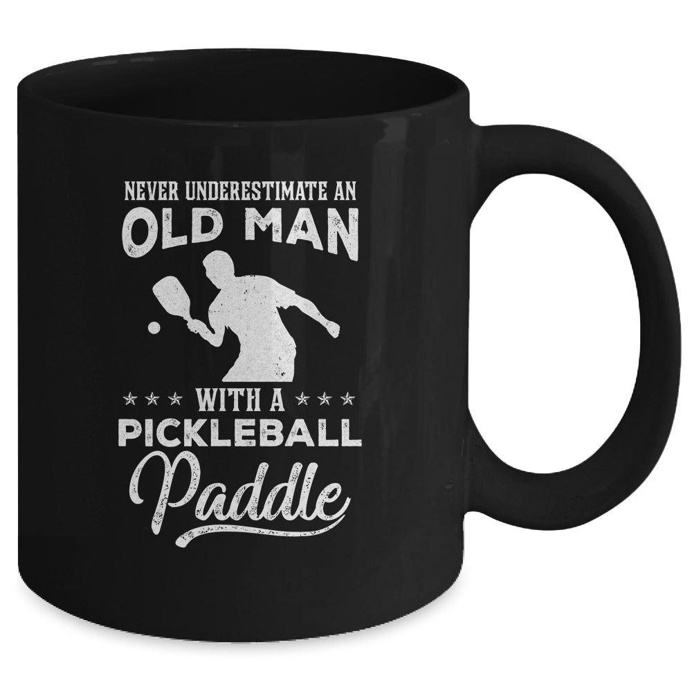 Never Underestimate An Old Man With A Pickleball Paddle Mug Coffee Mug | Teecentury.com