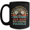 Never Underestimate Old Man With Pickleball Paddle Vintage Mug Coffee Mug | Teecentury.com