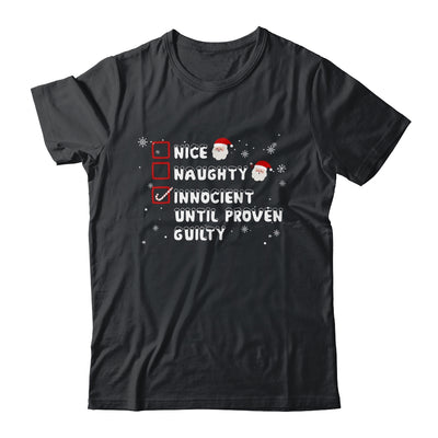 Nice Naughty Innocent Until Proven Guilty Christmas List T-Shirt & Sweatshirt | Teecentury.com