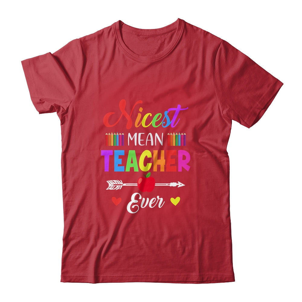 Nicest Mean Teacher Ever Funny Teacher Student T-Shirt & Hoodie | Teecentury.com