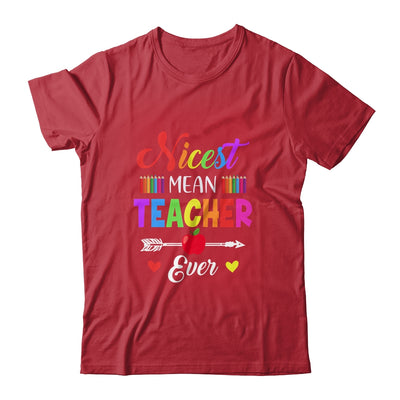 Nicest Mean Teacher Ever Funny Teacher Student T-Shirt & Hoodie | Teecentury.com