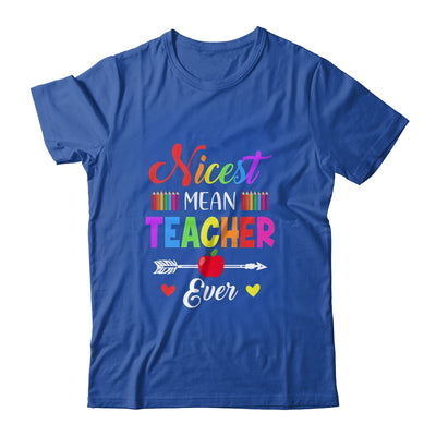 Nicest Mean Teacher Ever Funny Teacher Student T-Shirt & Hoodie | Teecentury.com