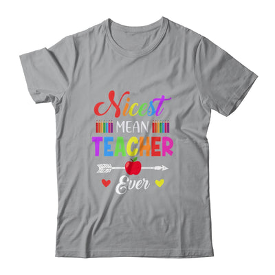 Nicest Mean Teacher Ever Funny Teacher Student T-Shirt & Hoodie | Teecentury.com