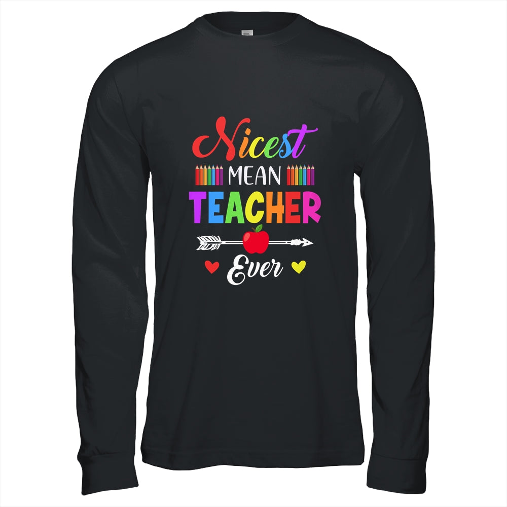 Nicest Mean Teacher Ever Funny Teacher Student T-Shirt & Hoodie | Teecentury.com