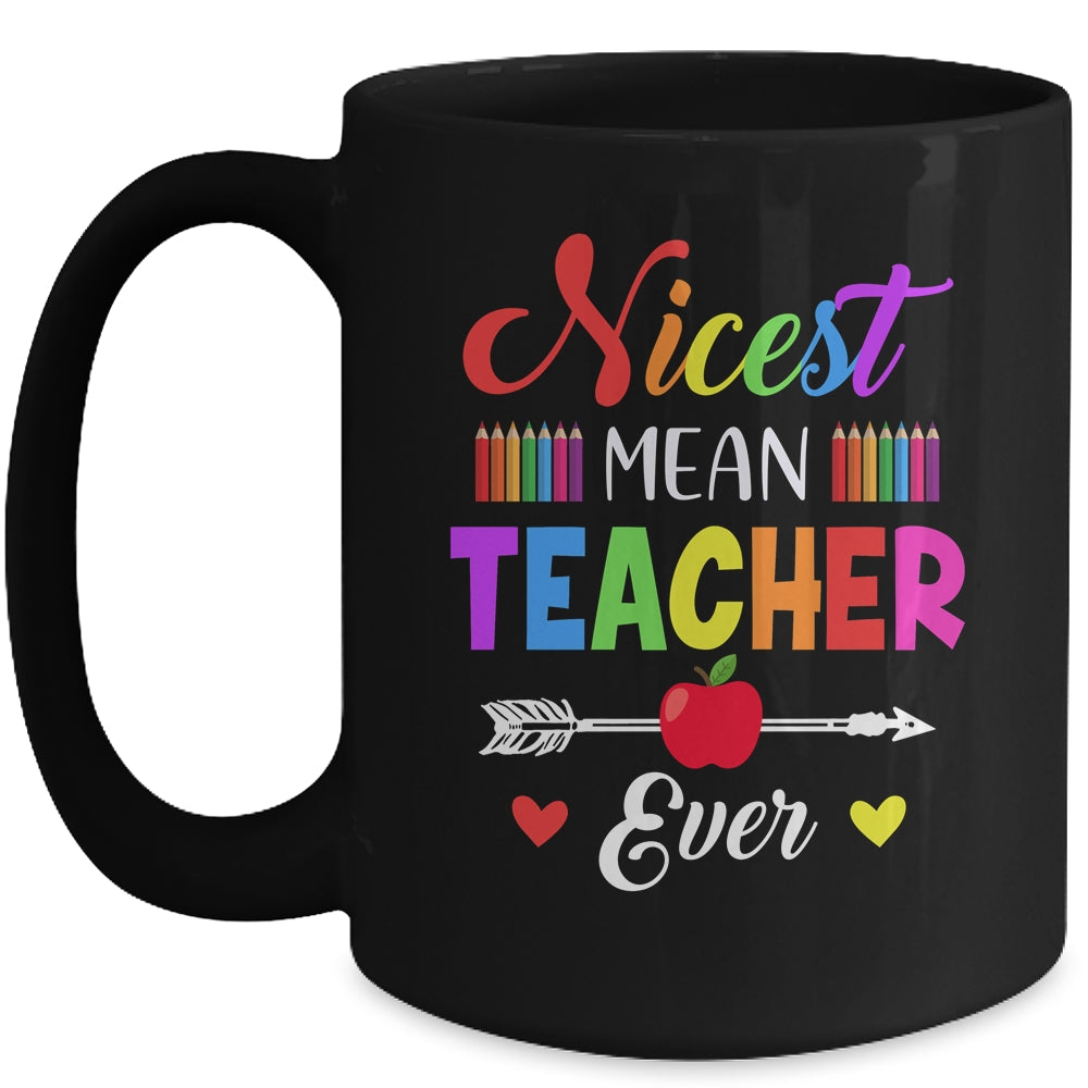 Nicest Mean Teacher Ever Funny Teacher Student Mug Coffee Mug | Teecentury.com
