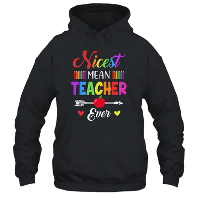 Nicest Mean Teacher Ever Funny Teacher Student T-Shirt & Hoodie | Teecentury.com