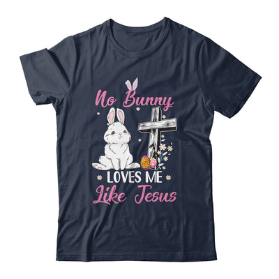 No Bunny Loves Me Like Jesus Easter Christian Religious Shirt & Tank Top | teecentury