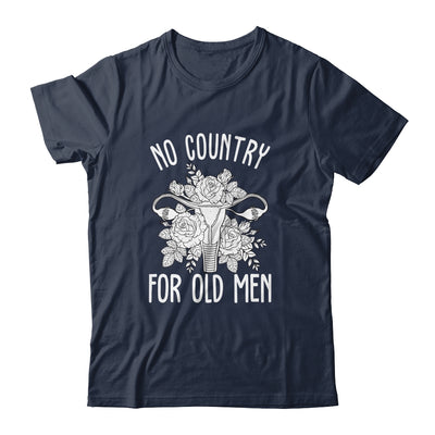 No Country For Old Men Uterus Feminist Women Rights Shirt & Tank Top | teecentury