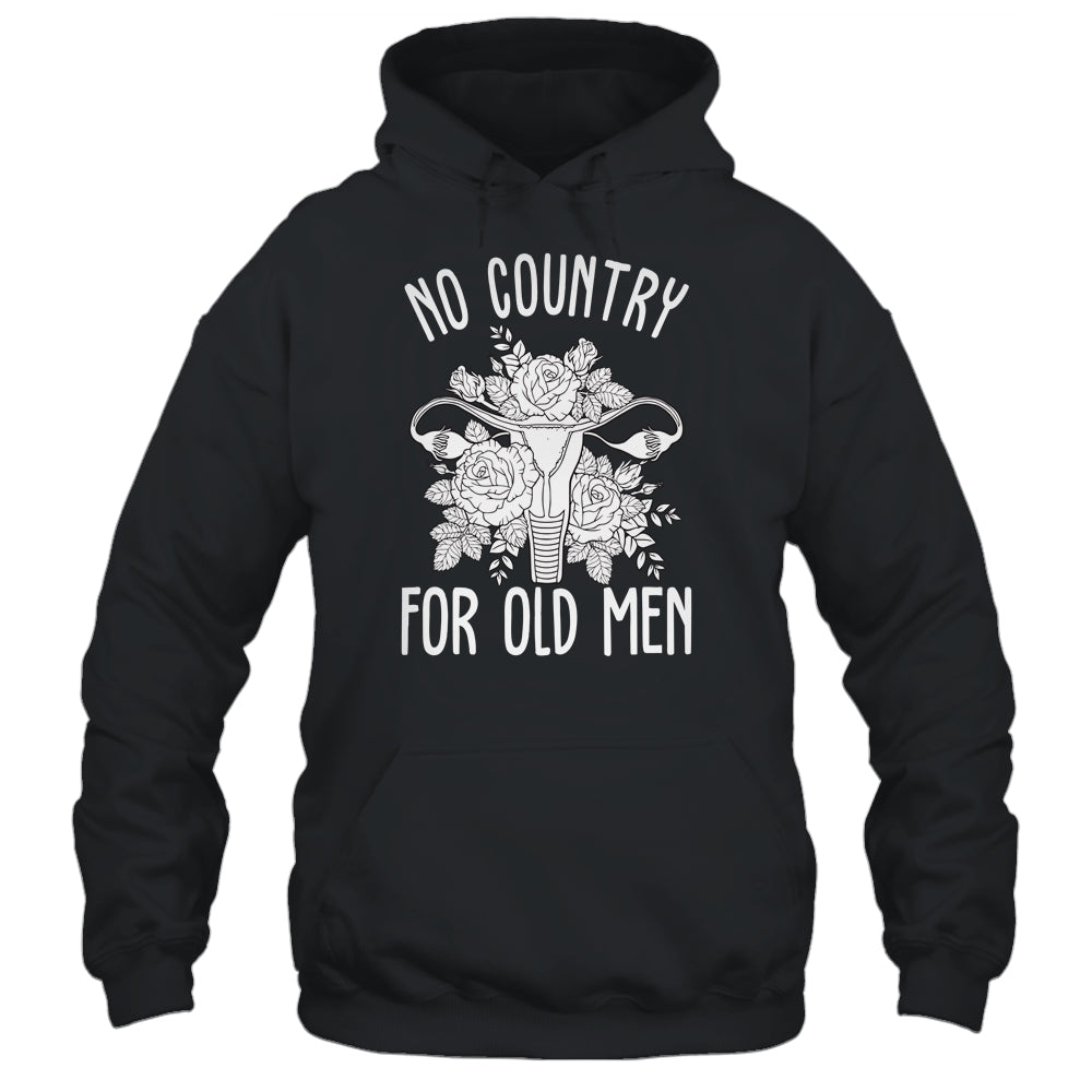 No Country For Old Men Uterus Feminist Women Rights Shirt & Tank Top | teecentury