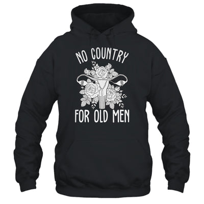 No Country For Old Men Uterus Feminist Women Rights Shirt & Tank Top | teecentury