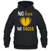No Love No Tacos Funny T-Shirt & Tank Top | Teecentury.com