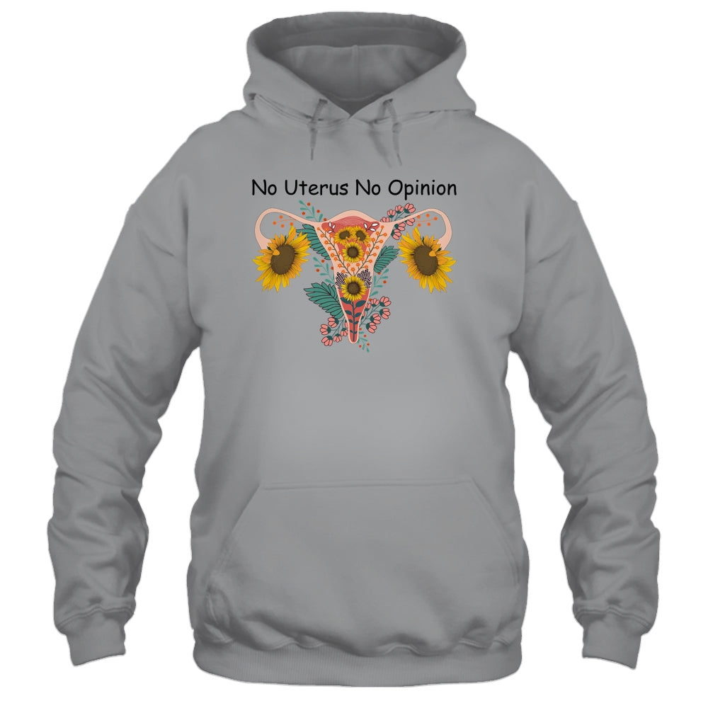 No Uterus No Opinion Feminist Pro Choice Women's Rights Shirt & Tank Top | teecentury