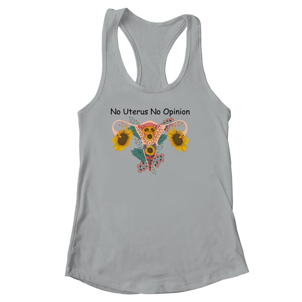 No Uterus No Opinion Feminist Pro Choice Women's Rights Shirt & Tank Top | teecentury