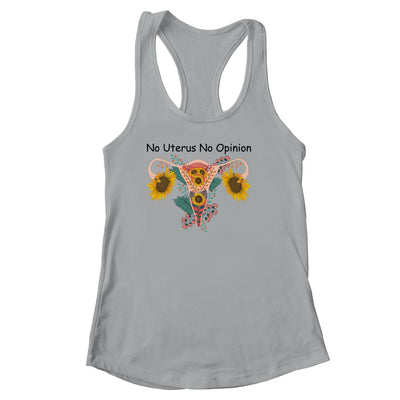 No Uterus No Opinion Feminist Pro Choice Women's Rights Shirt & Tank Top | teecentury