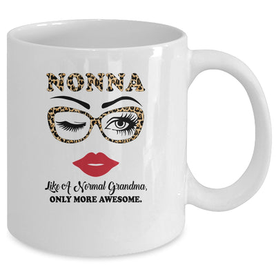 Nonna Like A Normal Grandma Only More Awesome Glasses Face Mug Coffee Mug | Teecentury.com