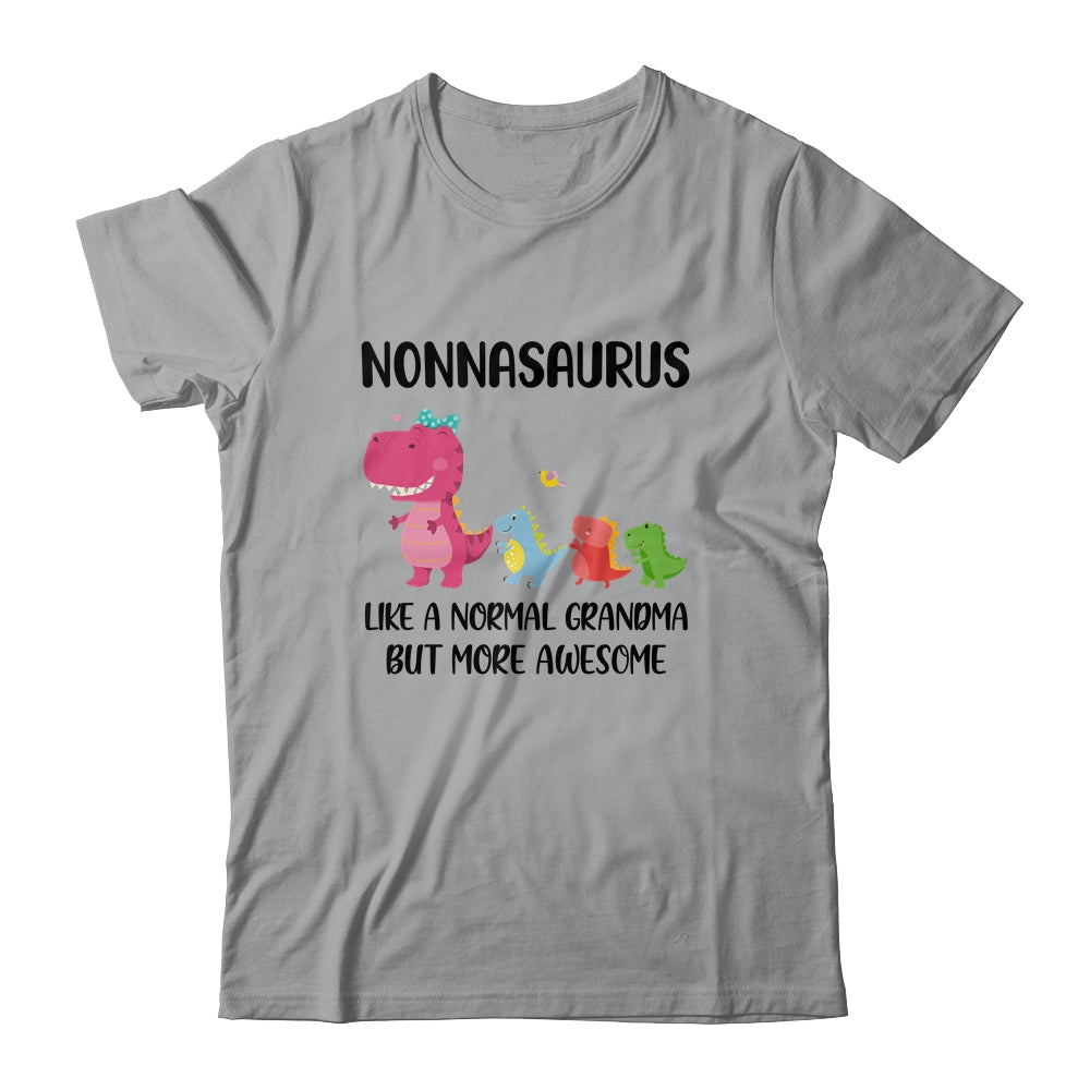 Nonnasaurus Like A Normal Grandma But More Awesome Nonna T-Shirt & Hoodie | Teecentury.com