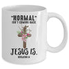 Normal Isn't Coming Back But Jesus Is Costume Mug Coffee Mug | Teecentury.com