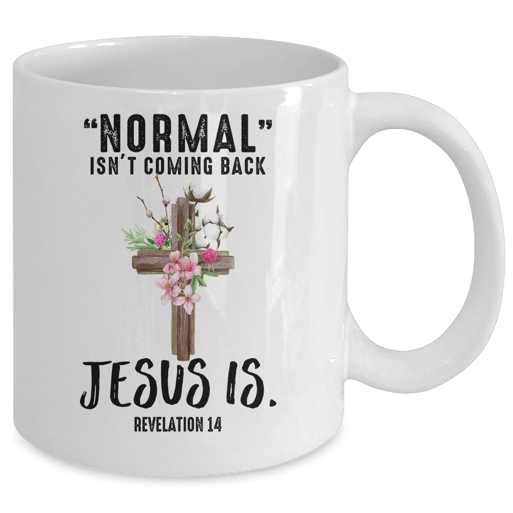 Normal Isn't Coming Back But Jesus Is Costume Mug Coffee Mug | Teecentury.com