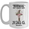 Normal Isn't Coming Back But Jesus Is Costume Mug Coffee Mug | Teecentury.com