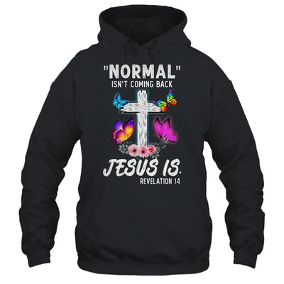 Normal Isnt Coming Back Jesus Is Christian Butterfly Art Shirt & Hoodie | teecentury