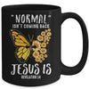 Normal Isnt Coming Back Jesus Is Christian Sunflower Women Mug Coffee Mug | Teecentury.com
