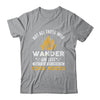 Not All Who Wander Are Lost Some Looking For Rocks Geologist Shirt & Hoodie | teecentury