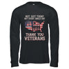 Not Just Today But Every Single Day Thank You Veterans Shirt & Hoodie | teecentury