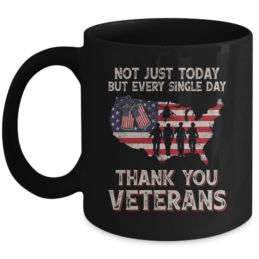 Not Just Today But Every Single Day Thank You Veterans Mug | teecentury