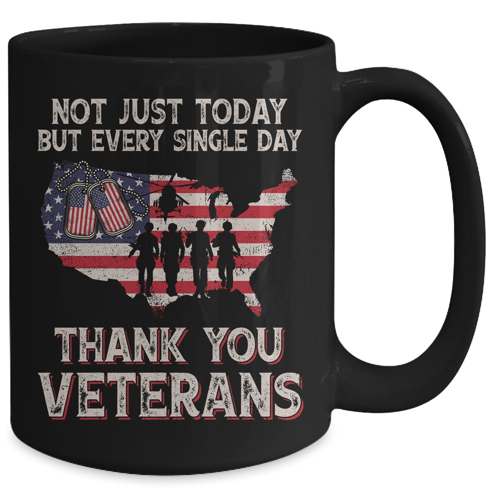 Not Just Today But Every Single Day Thank You Veterans Mug | teecentury