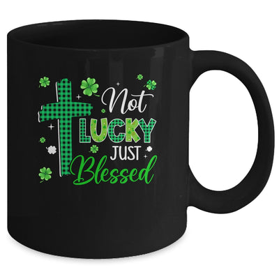 Not Lucky Just Blessed Cross Christian St Patricks Day Mug | teecentury