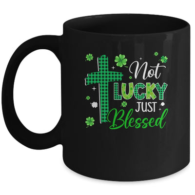 Not Lucky Just Blessed Cross Christian St Patricks Day Mug | teecentury