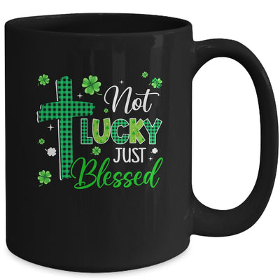 Not Lucky Just Blessed Cross Christian St Patricks Day Mug | teecentury