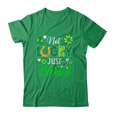 Not Lucky Just Blessed Irish Lucky St Patricks Day Shirt & Hoodie | teecentury