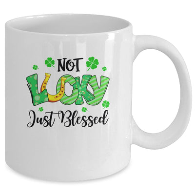 Not Lucky Just Blessed With Horseshoe St Patrick Day Mug Coffee Mug | Teecentury.com