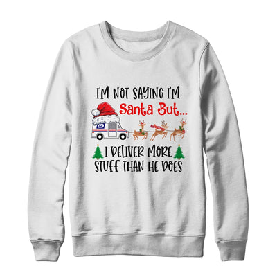 Not Saying Im Santa But I Deliver More Stuff Postal Worker T-Shirt & Sweatshirt | Teecentury.com