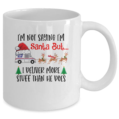 Not Saying Im Santa But I Deliver More Stuff Postal Worker Mug Coffee Mug | Teecentury.com