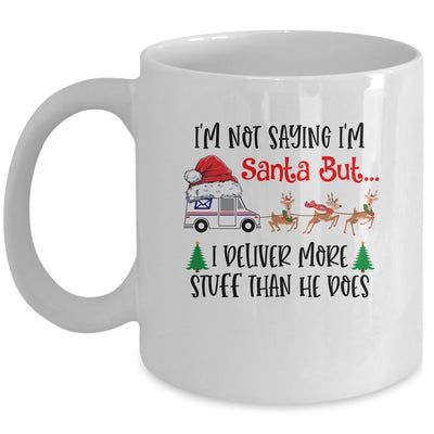 Not Saying Im Santa But I Deliver More Stuff Postal Worker Mug Coffee Mug | Teecentury.com