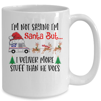 Not Saying Im Santa But I Deliver More Stuff Postal Worker Mug Coffee Mug | Teecentury.com