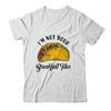 Not Your Breakfast Taco Funny Shirt & Tank Top | teecentury