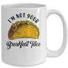 Not Your Breakfast Taco Funny Mug | teecentury