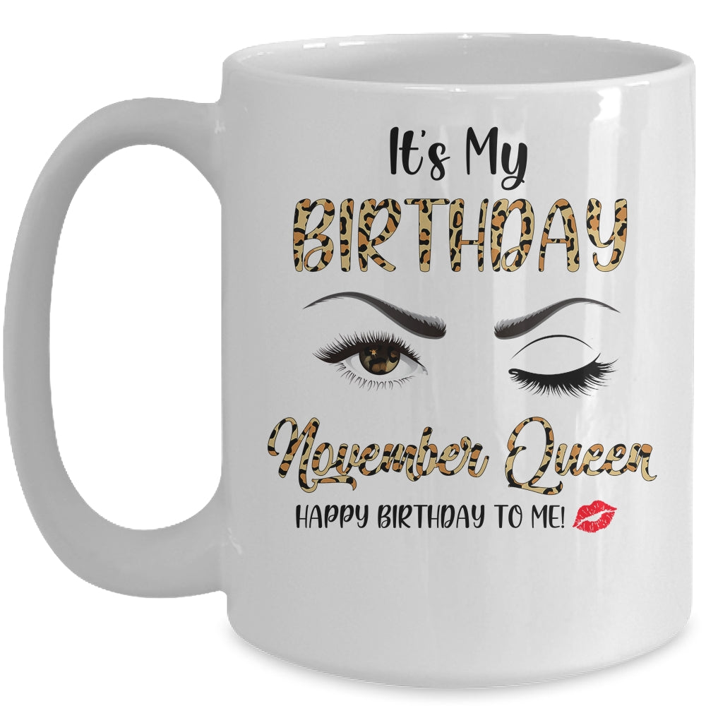 November Birthday Leopard It's My Birthday November Queen Mug Coffee Mug | Teecentury.com