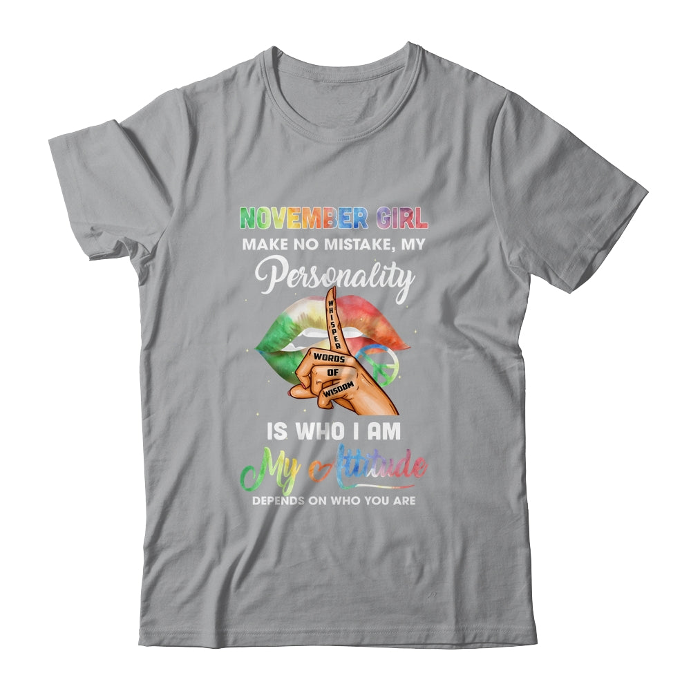 November Girl Make No Mistake My Personality T-Shirt & Tank Top | Teecentury.com