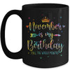 November Is My Birthday Yes The Whole Month Tie Dye Leopard Mug | teecentury